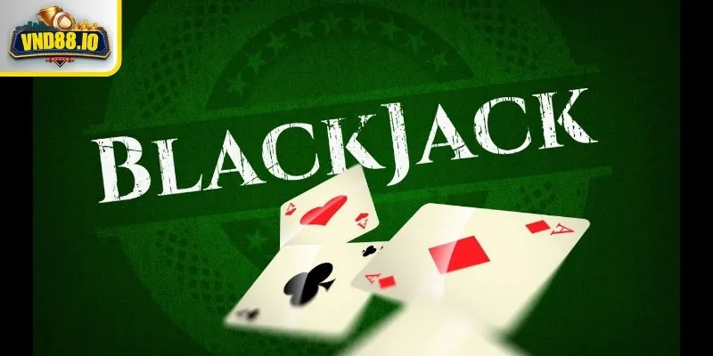 Blackjack – Bí Quyết Chinh Phục Trò Chơi Đỉnh Cao Tại VND88 Blackjack là gì và tại sao lại hot đến vậy?