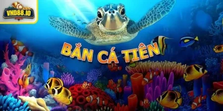 Khám phá thế giới huyền ảo của Bắn Cá Tiên