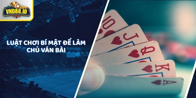 Sâm Lốc - Bí Kíp Chơi Thắng Đậm Cho Người Mới 2025 Luật chơi bí mật để làm chủ ván bài